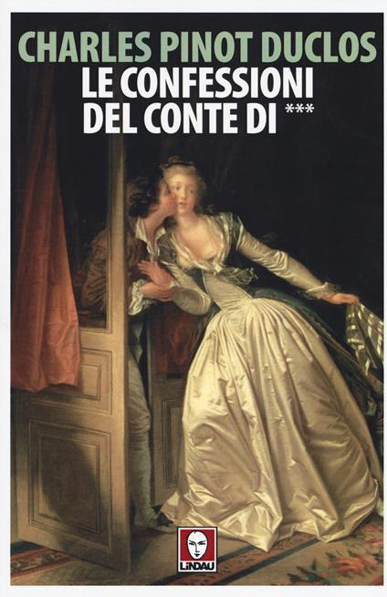 Le confessioni del conte di *** - Charles Pinot Duclos - copertina