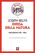 Difesa della natura. Discussioni 1978-1984. Nuova ediz.