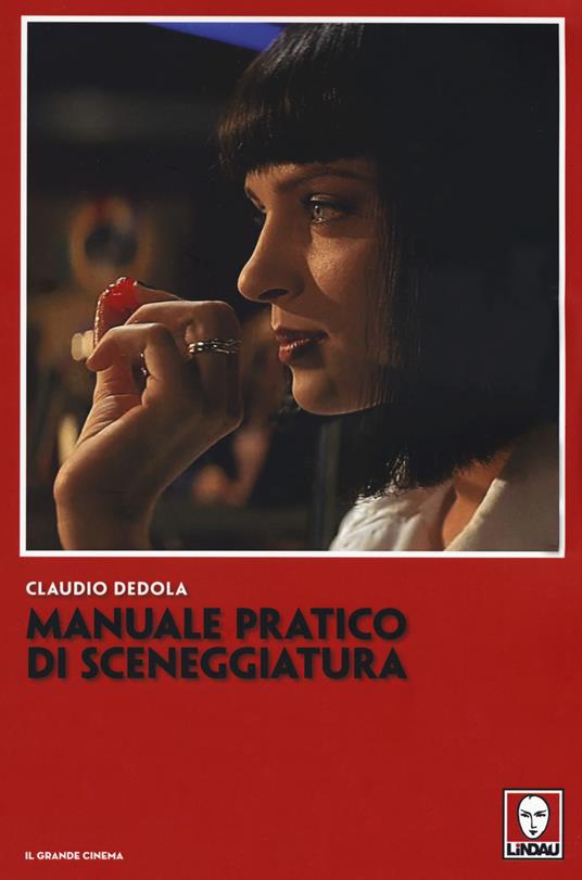 Manuale pratico di sceneggiatura - Claudio Dedola - copertina