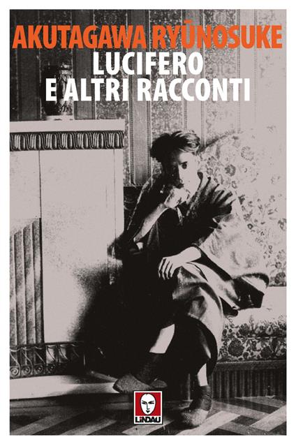 Lucifero e altri racconti - Ryunosuke Akutagawa,Andrea Maurizi - ebook