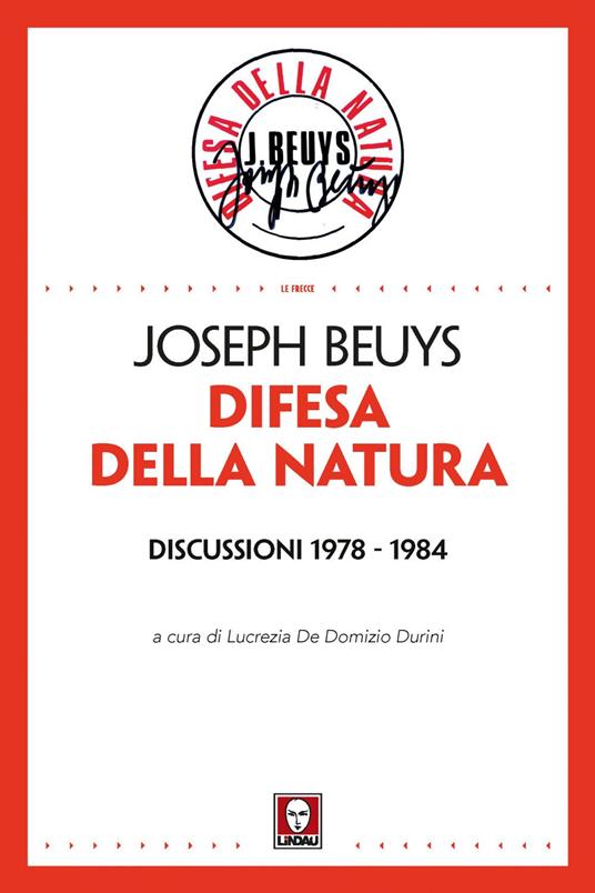 Difesa della natura. Discussioni 1978-1984 - Joseph Beuys,Lucrezia De Domizio Durini - ebook