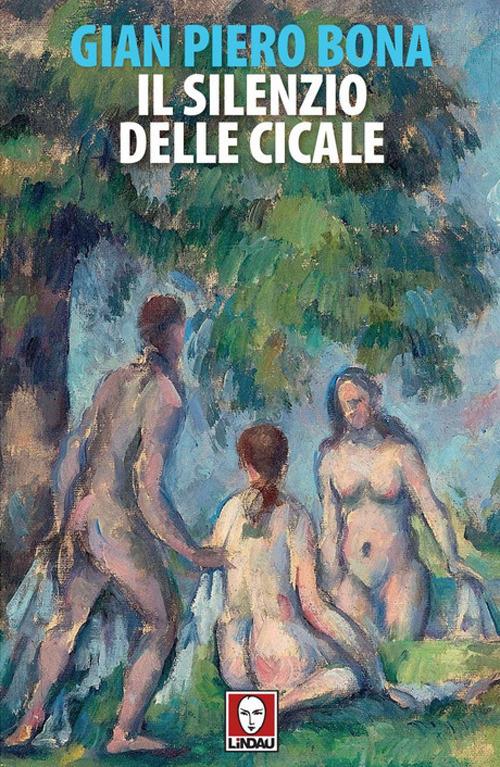 Il silenzio delle cicale - Gian Piero Bona - copertina