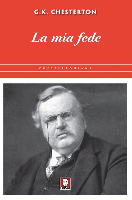 La mia fede - Gilbert Keith Chesterton,Roberta Ricca - ebook