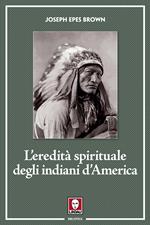 L' eredità spirituale degli indiani d'America