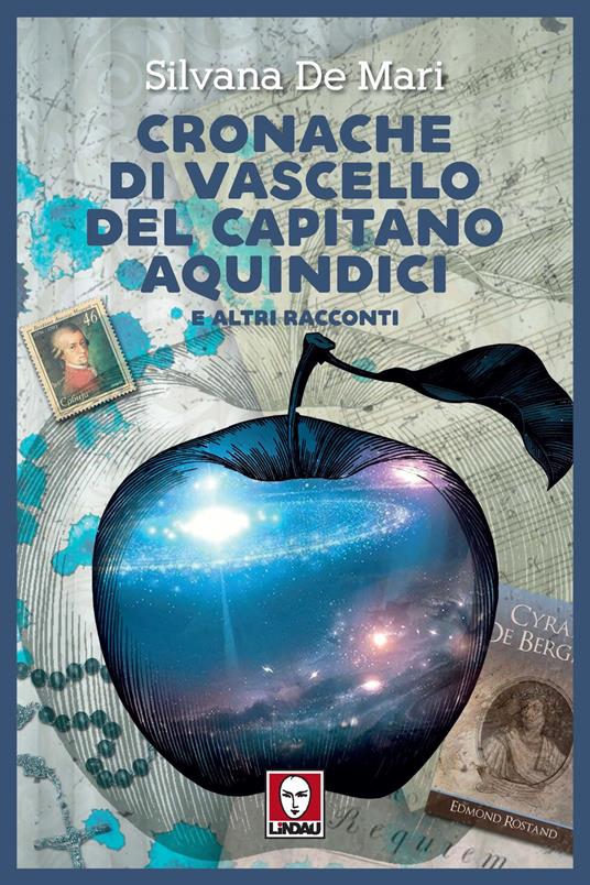 Cronache di vascello del capitano Aquindici e altri racconti - Silvana De Mari - copertina