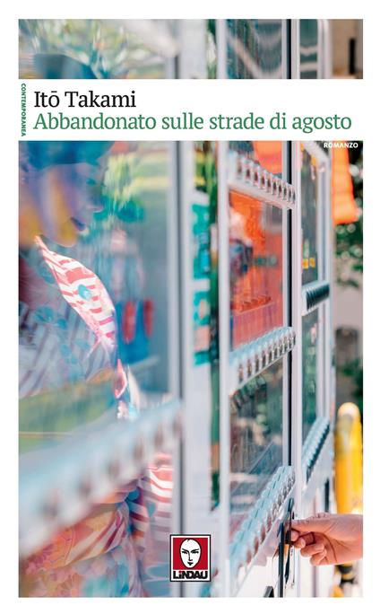 Abbandonato sulle strade di agosto - Ito Takami - copertina