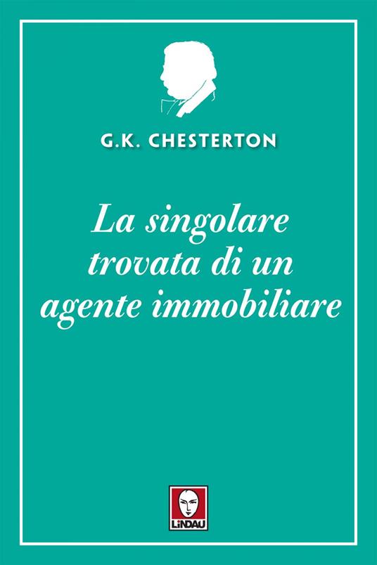 La singolare trovata di un agente immobiliare - Gilbert Keith Chesterton,Federico Zaniboni - ebook