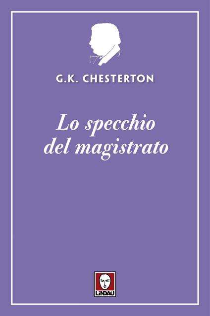 Lo specchio del magistrato - Gilbert Keith Chesterton,Ida Lori - ebook