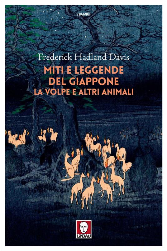 Miti e leggende del Giappone. La volpe e altri animali - Frederick Hadland Davis,Davide Platzer Ferrero - ebook