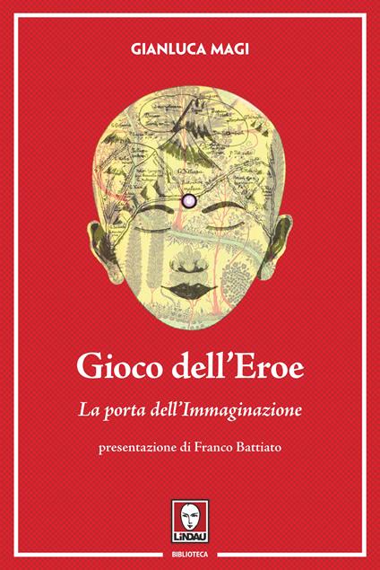 Gioco dell'eroe. La porta dell'immaginazione. Ediz. illustrata. Con Contenuto digitale per download e accesso online - Gianluca Magi - copertina