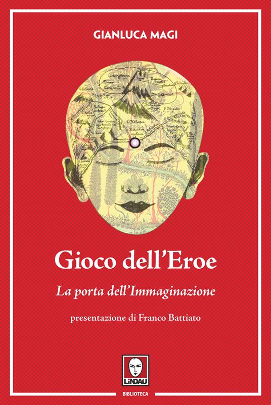 Gioco dell'eroe. La porta dell'immaginazione. Ediz. illustrata. Con Contenuto digitale per download e accesso online - Gianluca Magi - copertina