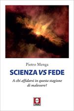 Scienza vs fede. A chi affidarsi in questa stagione di malessere?