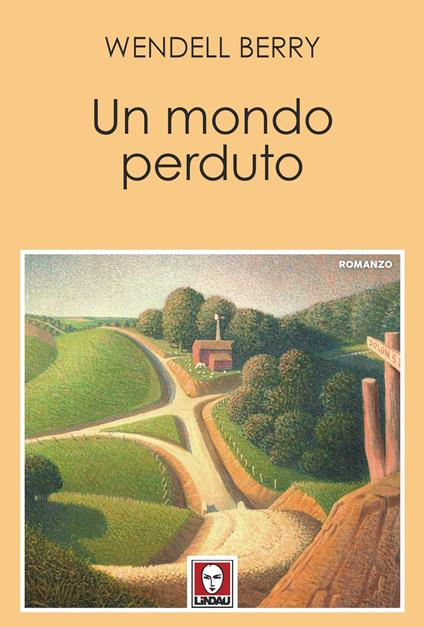 Un mondo perduto - Wendell Berry - copertina