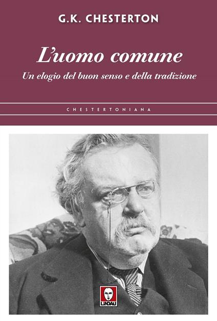 L'uomo comune. Un elogio del buon senso e della tradizione - Gilbert Keith Chesterton - copertina