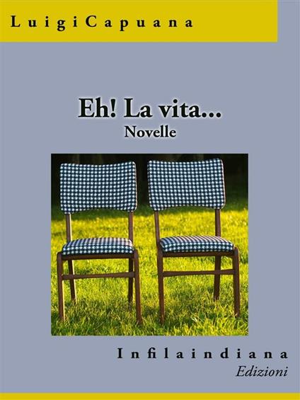 Eh! La vita... - Luigi Capuana - ebook