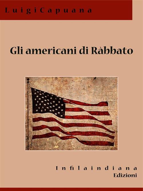 Gli americani di Rabbato - Luigi Capuana - ebook
