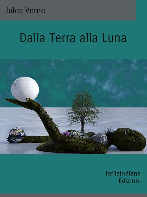 Dalla Terra alla Luna - Jules Verne - ebook
