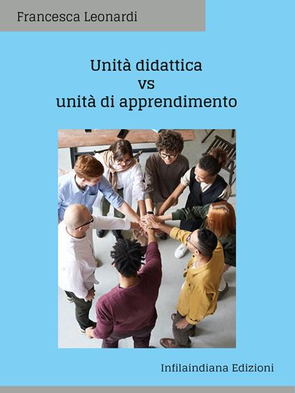 Unità didattica vs unità di apprendimento. Ediz. integrale - Francesca Leonardi - copertina
