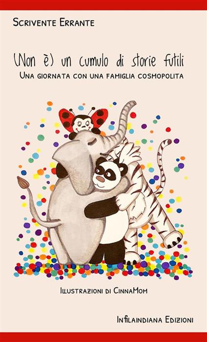 (Non è) un cumulo di storie futili. Una giornata con una famiglia cosmopolita - Scrivente Errante - copertina