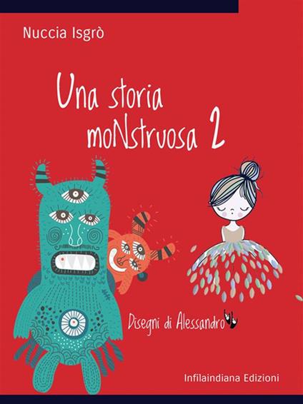 Una storia moNstruosa. Vol. 2 - Nuccia Isgrò,Alessandro - ebook