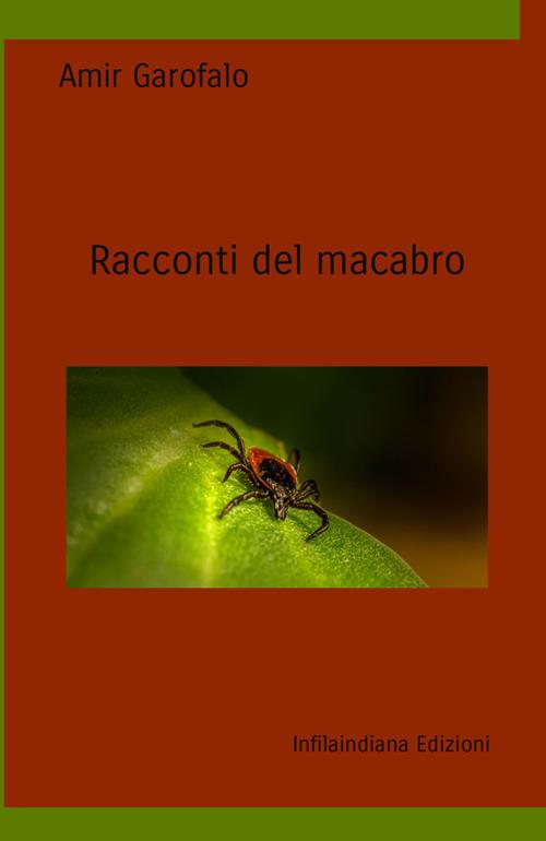 Racconti del macabro. Ediz. integrale - Amir Garofalo - copertina