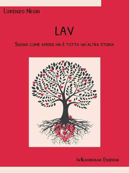 Lav. Suona come amore ma è tutta un'altra storia - Lorenzo Negri - ebook