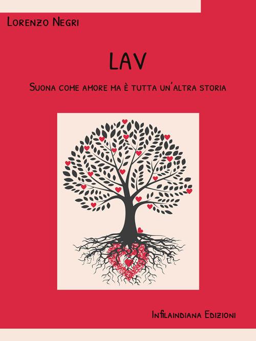 Lav. Suona come amore ma è tutta un'altra storia - Lorenzo Negri - ebook