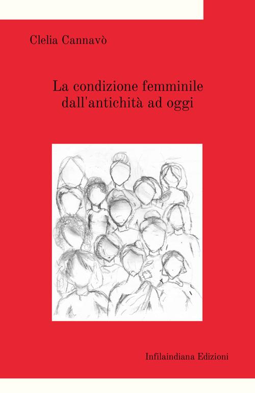 La condizione femminile dall'antichità ad oggi - Clelia Cannavò - copertina