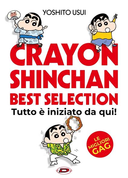 Crayon Shinchan. Best selection. Tutto è iniziato da qui! - Yoshito Usui - copertina