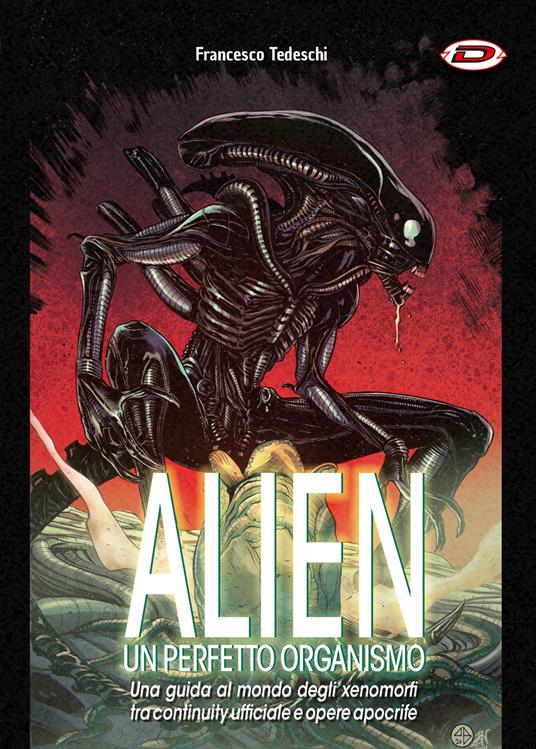 Alien. Un perfetto organismo - Francesco Tedeschi - copertina