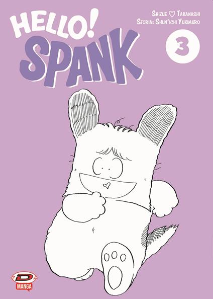 Hello! Spank. Vol. 3 - Shunichi Yukimuro,Shizue Takanashi - copertina