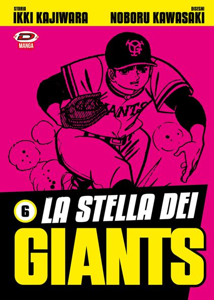 La stella dei Giants. Vol. 6 - Ikki Kajiwara - copertina