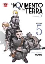 Il movimento della terra. Vol. 5