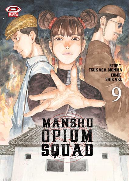 Manshu Opium Squad. Vol. 9 - Tsukasa Monma - copertina