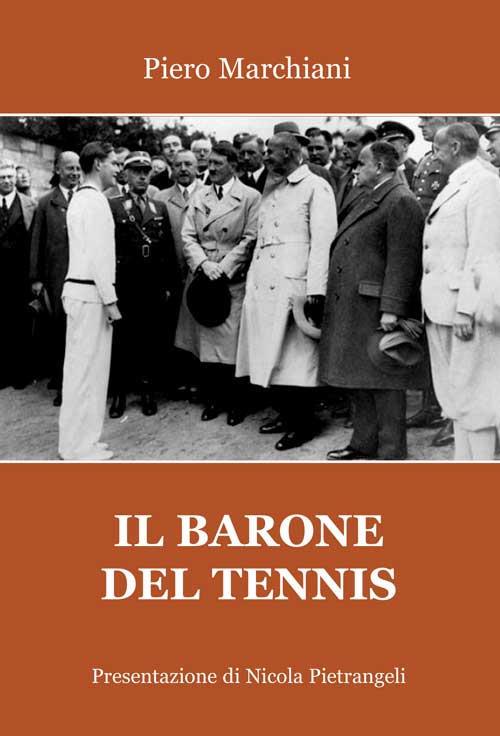 Il barone del tennis - Piero Marchiani - copertina