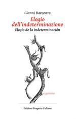 Elogio dell'indeterminazione-Elogio de la indeterminación