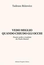 Vedo meglio quando chiudo gli occhi