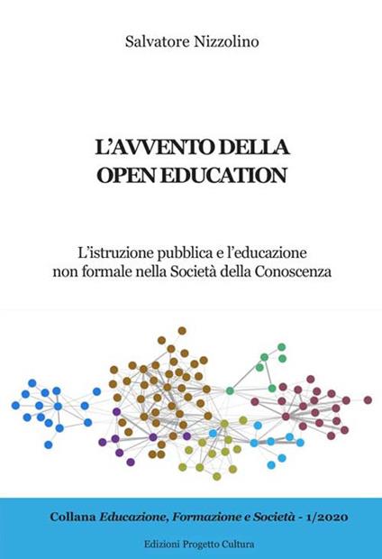 L’avvento della open education. L’istruzione pubblica e l’educazione non formale nella società della conoscenza - Salvatore Nizzolino - copertina