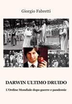 Darwin ultimo druido. L’ordine mondiale dopo guerre e pandemie