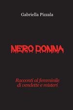 Nero donna. Racconti al femminile di vendette e misteri