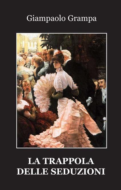 La trappola delle seduzioni - Giampaolo Grampa - copertina