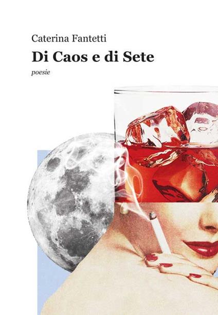 Di caos e di sete - Caterina Fantetti - copertina