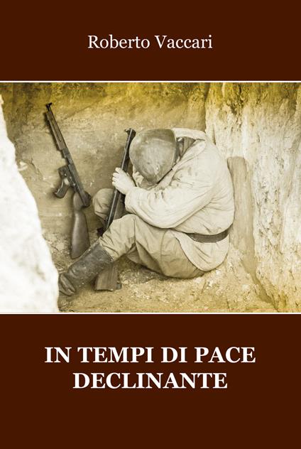 In tempi di pace declinante - Roberto Vaccari - copertina