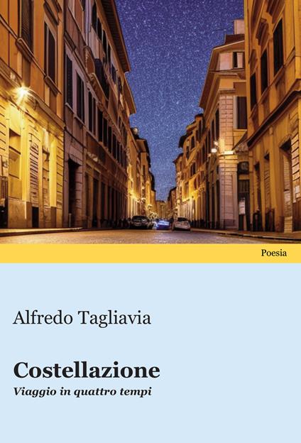 Costellazione. Viaggio in quattro tempi - Alfredo Tagliavia - copertina