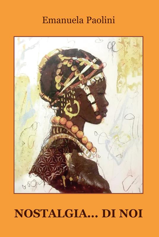 Nostalgia... di noi - Emanuela Paolini - copertina