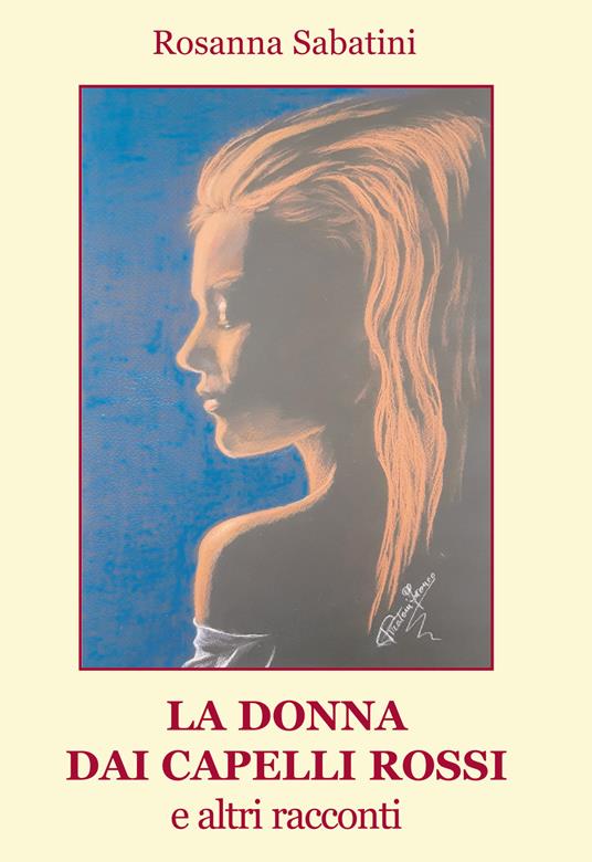 La donna dai capelli rossi e altri racconti - Rosanna Sabatini - copertina