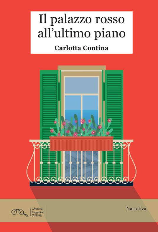 Il palazzo rosso all'ultimo piano - Carlotta Contina - copertina