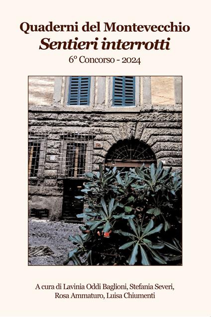 Sentieri interrotti. Quaderni del Montevecchio. 6° Concorso 2024 - copertina