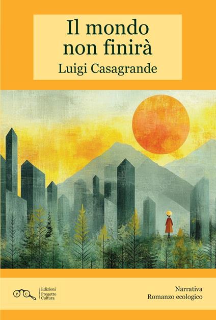 Il mondo non finirà - Luigi Casagrande - copertina
