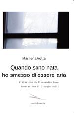 Quando sono nata ho smesso di essere aria